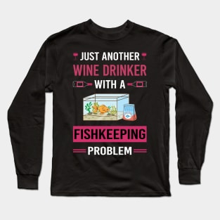 Wine Drinker Fishkeeping Fishkeeper Fish Keeping Long Sleeve T-Shirt